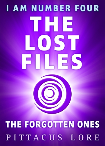 I Am Number Four: The Lost Files: The Forgotten Ones