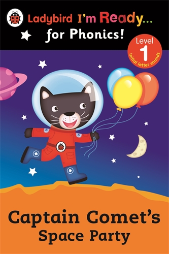 Captain Comet's Space Party Ladybird I'm Ready for Phonics: Level 1