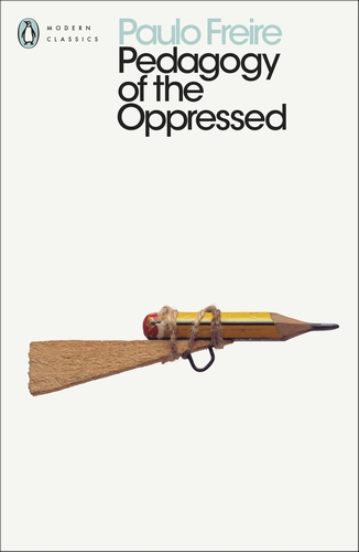 Book cover of 'Pedagogy of the Oppressed' by Paulo Freire