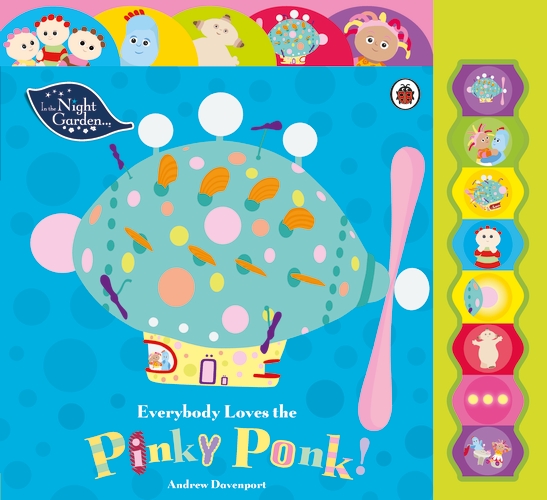 In the Night Garden: Everybody Loves the Pinky Ponk!