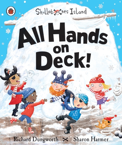 All Hands on Deck!: A Ladybird Skullabones Island picture book