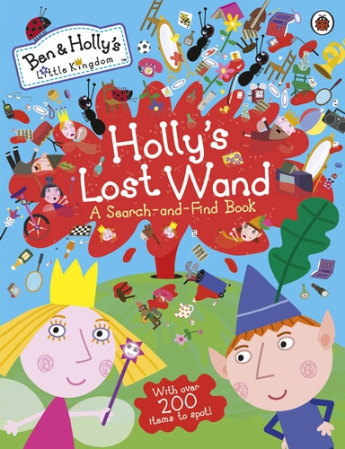 Ben and Holly's Little Kingdom: Holly's Lost Wand - A Search-and-Find Book