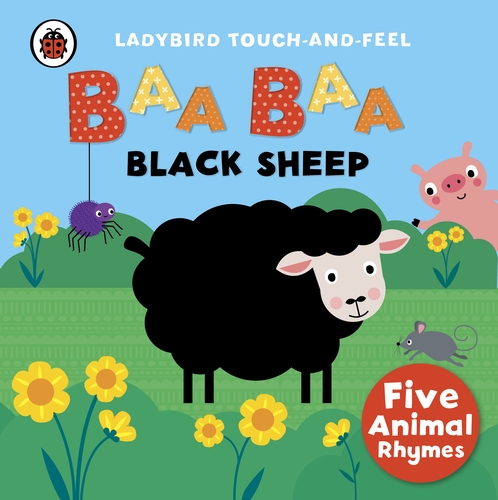Baa, Baa, Black Sheep: Ladybird Touch and Feel Rhymes