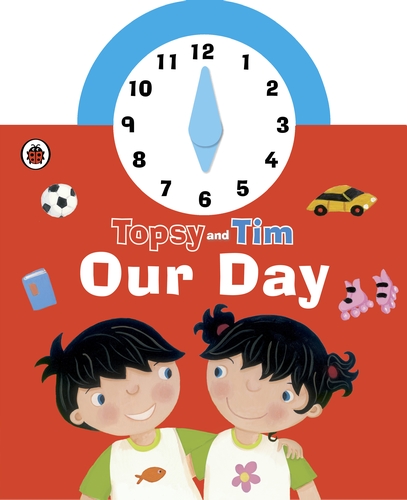 Topsy and Tim: Our Day Clock Book