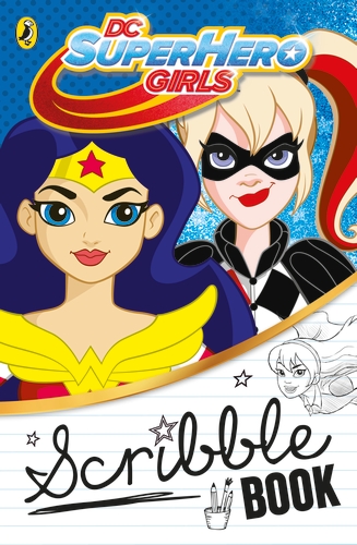 DC Super Hero Girls: Scribble Book