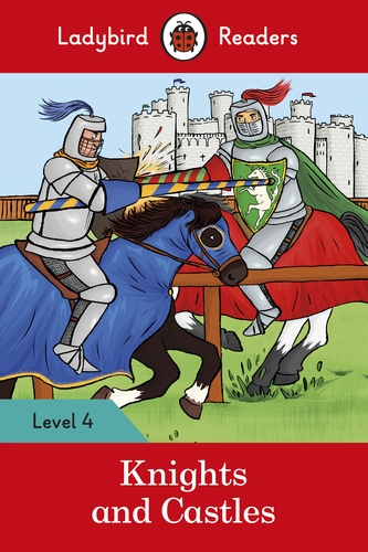 Knights and Castles - Ladybird Readers Level 4