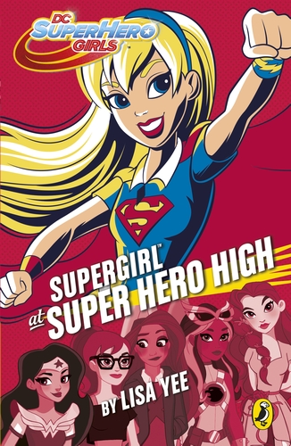 DC Super Hero Girls: Supergirl at Super Hero High