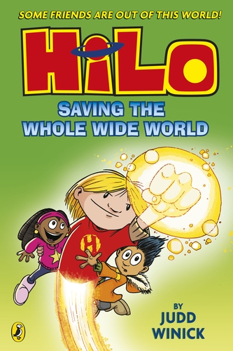 Hilo: Saving the Whole Wide World (Hilo Book 2)