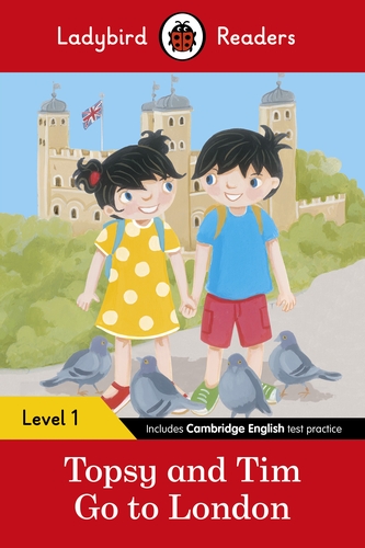 Topsy and Tim: Go to London - Ladybird Readers Level 1