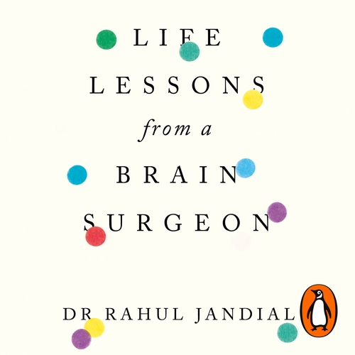 Life Lessons from a Brain Surgeon