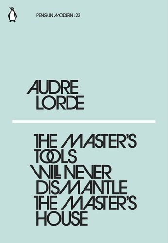 Book cover of Audre Lorde's The Master's Tools Will Never Dismantle the Master's House