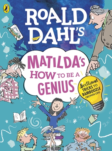 Roald Dahl's Matilda's How to be a Genius