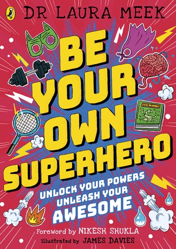 Be Your Own Superhero