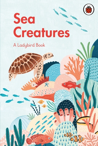 A Ladybird Book: Sea Creatures