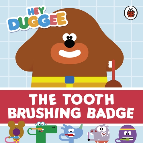 Hey Duggee: The Tooth Brushing Badge