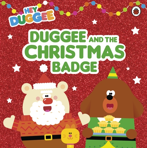 Hey Duggee: Duggee and the Christmas Badge