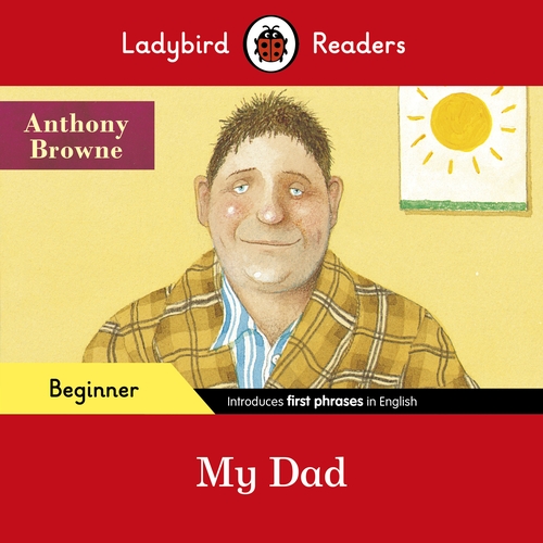 Ladybird Readers Beginner Level - My Dad (ELT Graded Reader)