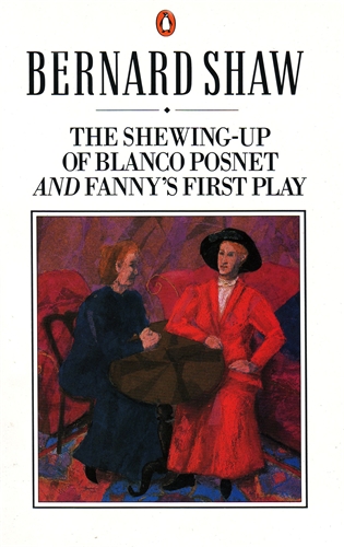The Shewing-up of Blanco Posnet and Fanny's First Play