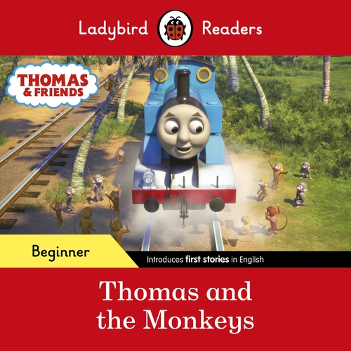 Ladybird Readers Beginner Level - Thomas the Tank Engine - Thomas and the Monkeys (ELT Graded Reader)