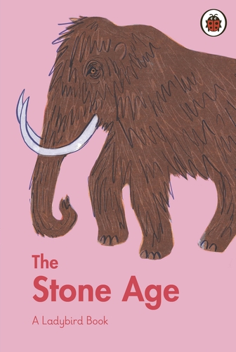 A Ladybird Book: The Stone Age