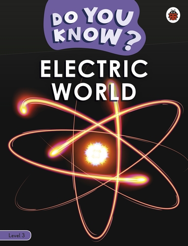 Do You Know? Level 3 – Electric World