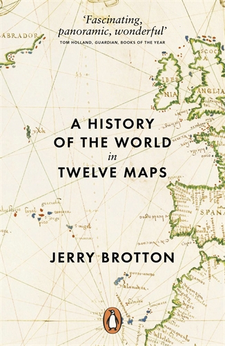 A History of the World in Twelve Maps